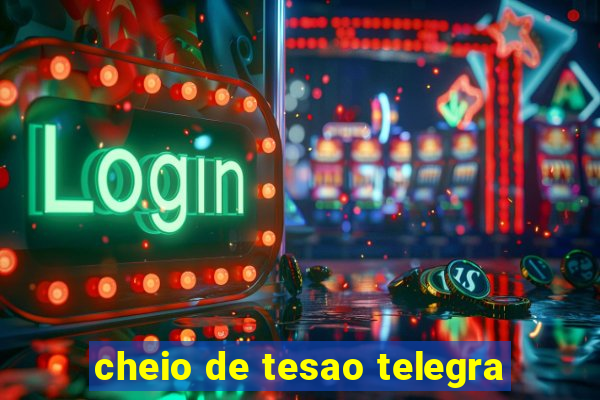 cheio de tesao telegra