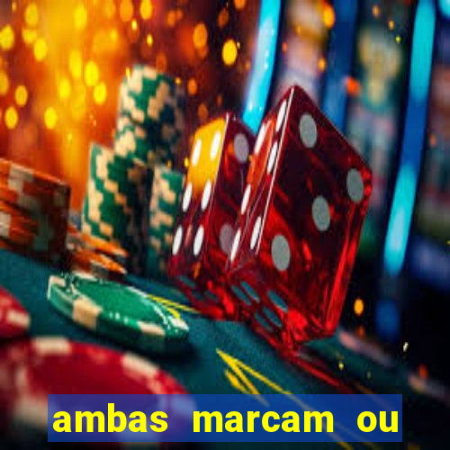 ambas marcam ou mais de 2.5 bet365