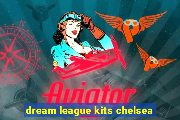 dream league kits chelsea