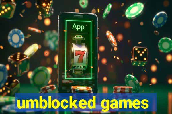 umblocked games