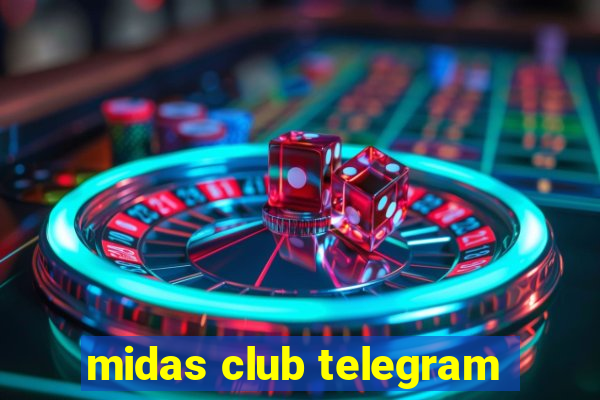 midas club telegram