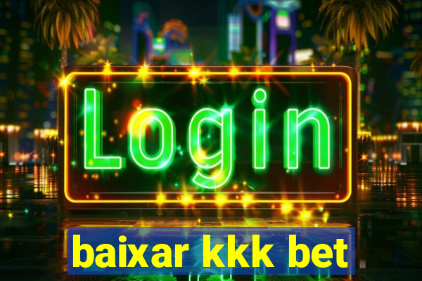 baixar kkk bet