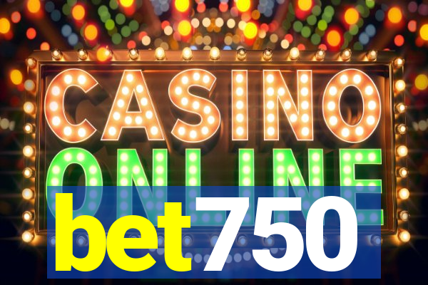 bet750