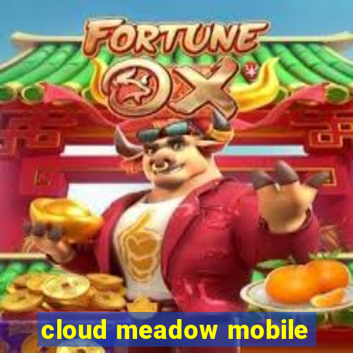 cloud meadow mobile