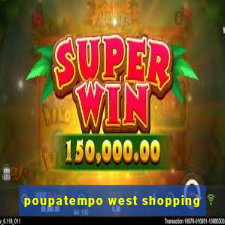 poupatempo west shopping