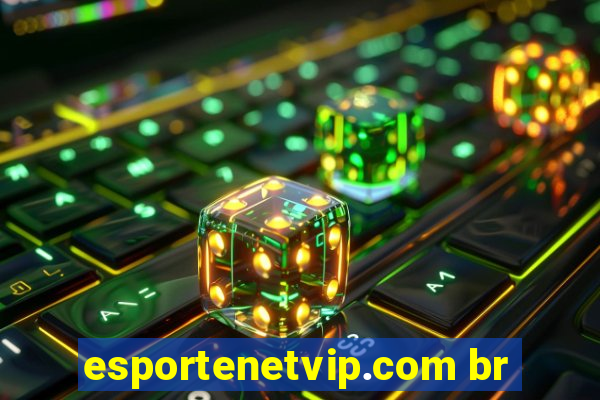 esportenetvip.com br