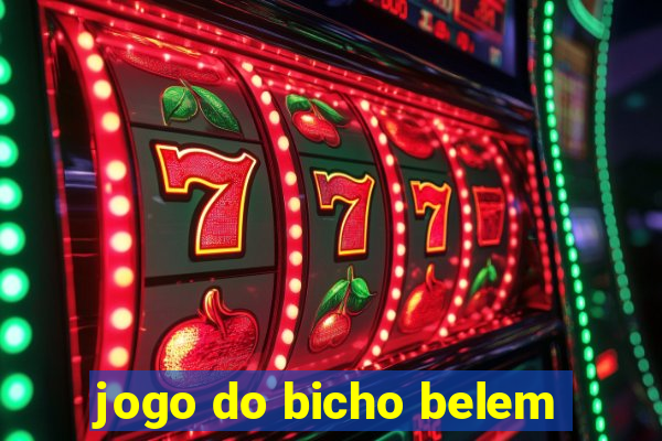 jogo do bicho belem