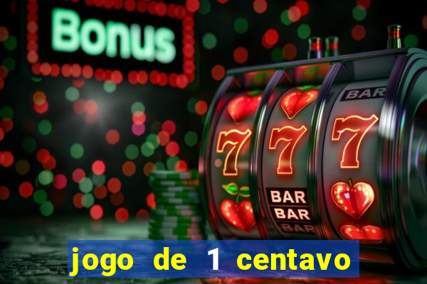 jogo de 1 centavo estrela bet