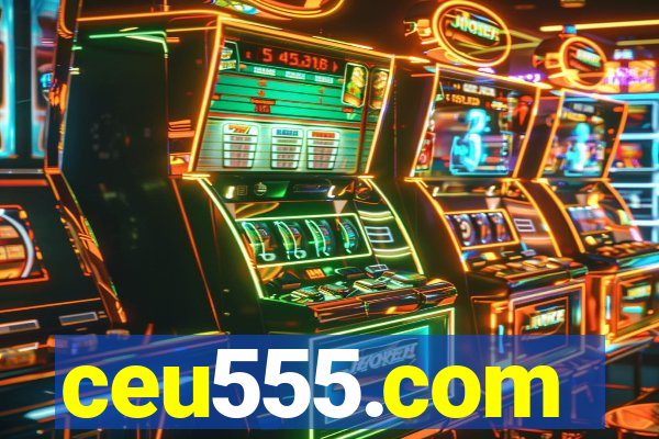 ceu555.com
