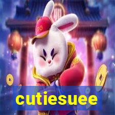 cutiesuee
