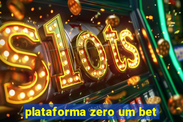 plataforma zero um bet