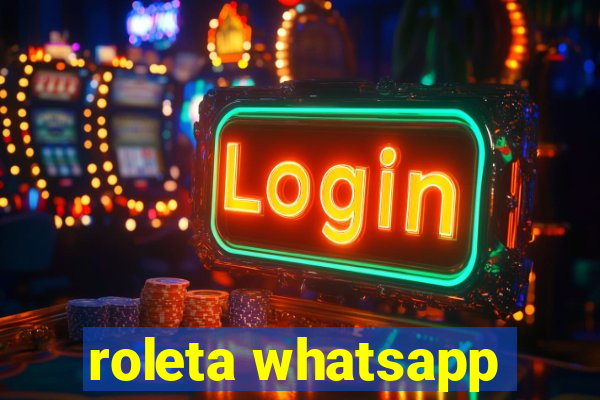 roleta whatsapp