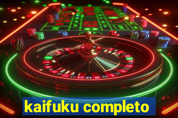 kaifuku completo
