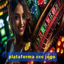 plataforma ccc jogo