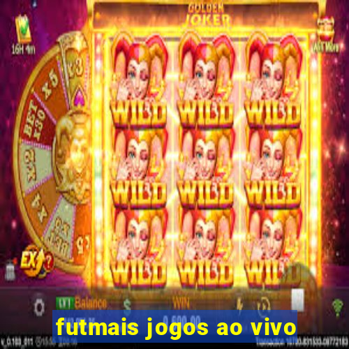 futmais jogos ao vivo