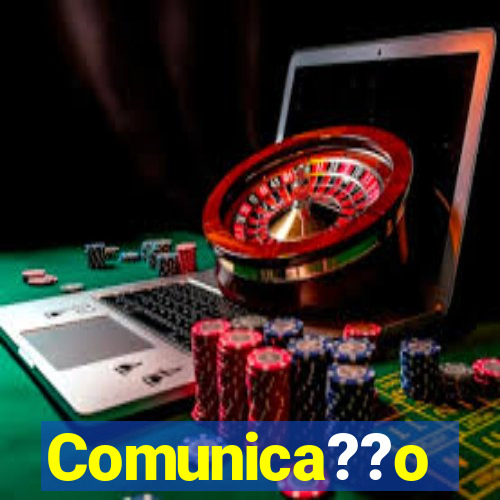Comunica??o