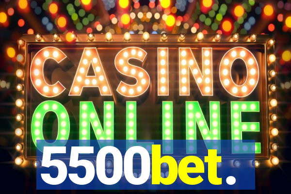 5500bet.