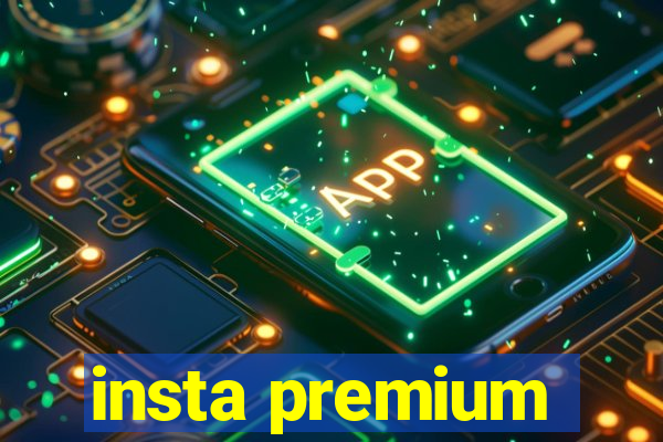 insta premium