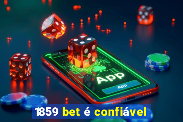 1859 bet é confiável