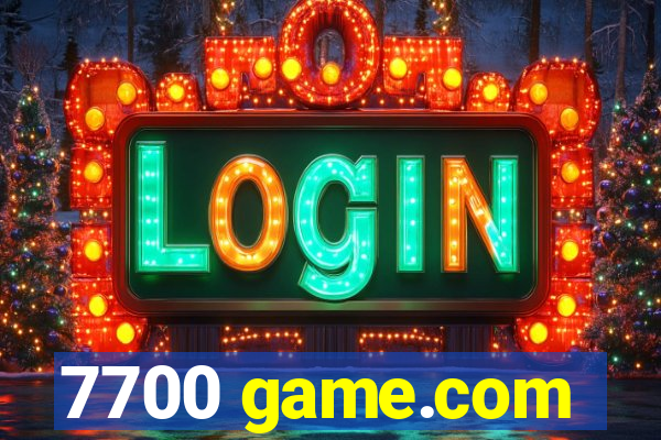7700 game.com