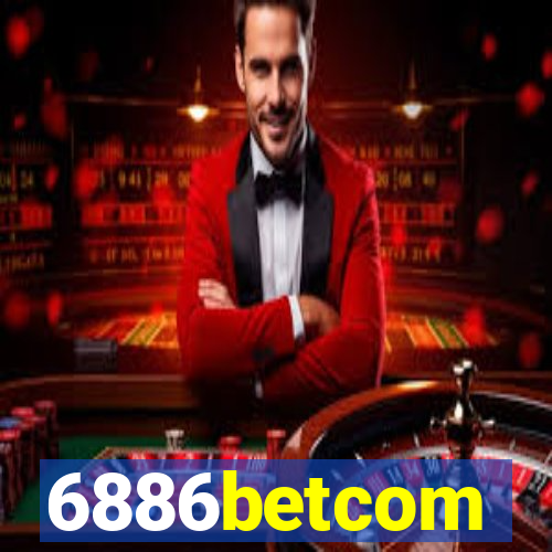 6886betcom