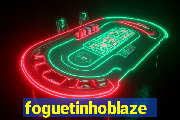 foguetinhoblaze