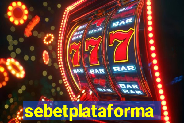 sebetplataforma