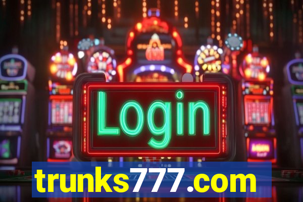 trunks777.com