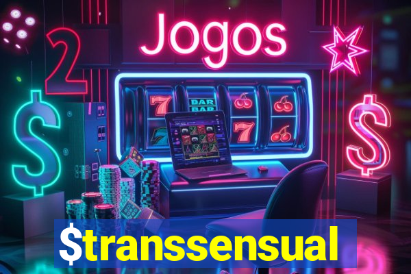 $transsensual