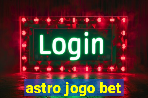 astro jogo bet