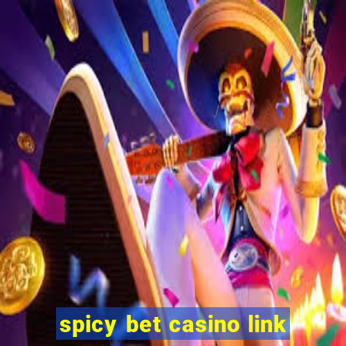 spicy bet casino link