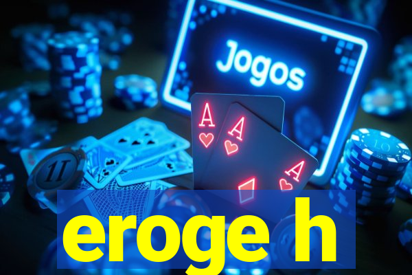 eroge h