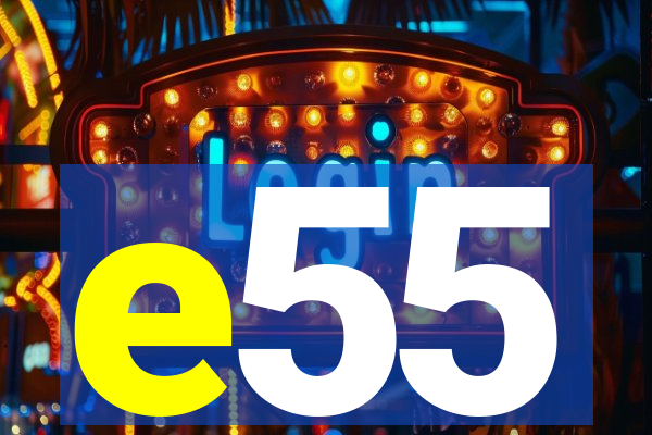 e55