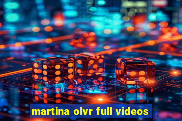 martina olvr full videos
