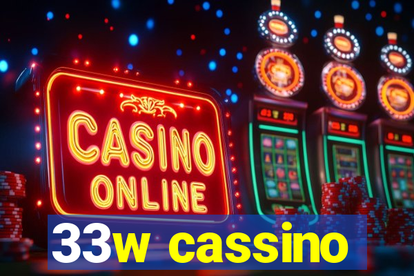 33w cassino