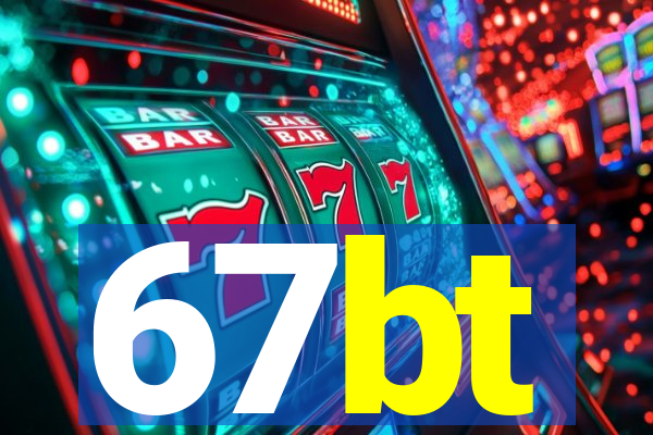 67bt