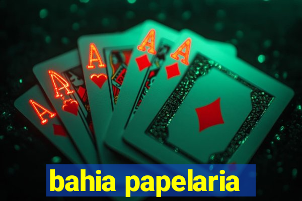 bahia papelaria