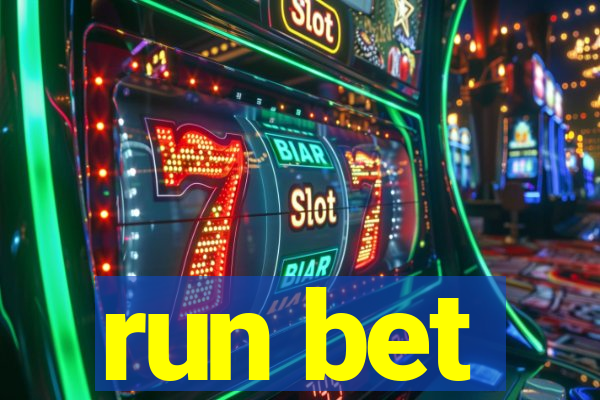 run bet