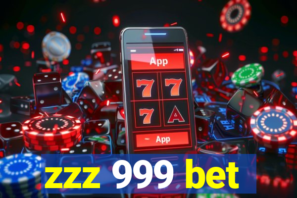 zzz 999 bet