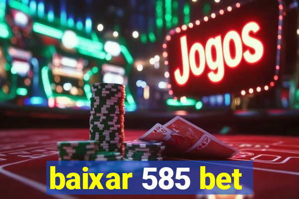 baixar 585 bet