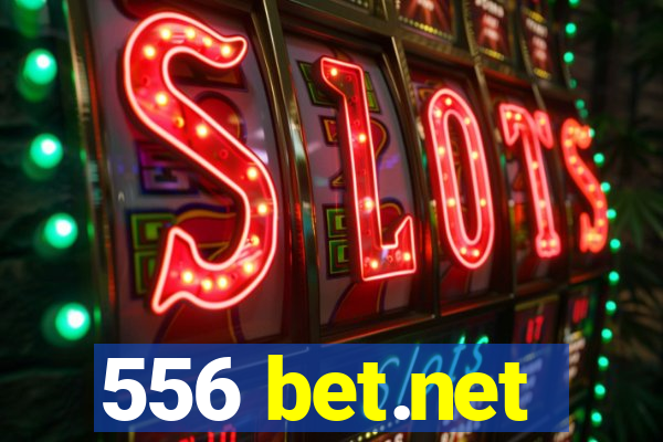 556 bet.net