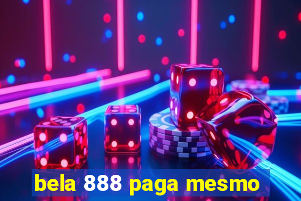 bela 888 paga mesmo