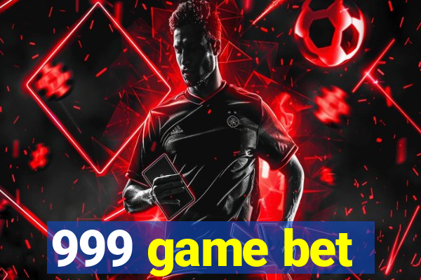 999 game bet