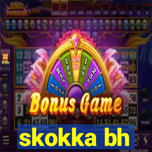 skokka bh