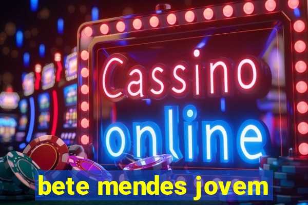 bete mendes jovem