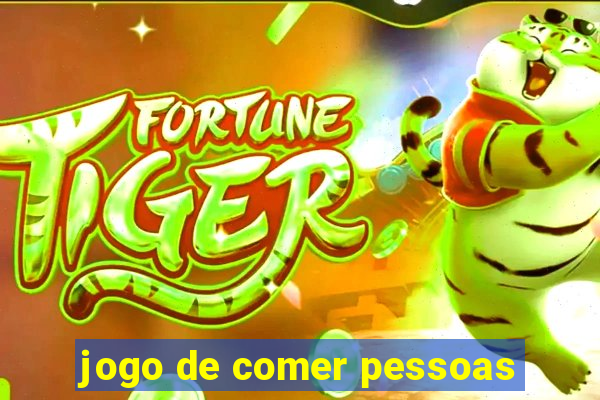 jogo de comer pessoas