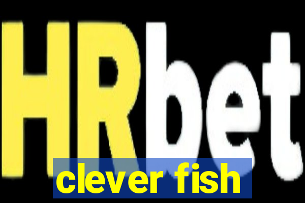 clever fish