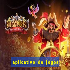 aplicativo de jogos para ganhar dinheiro grátis