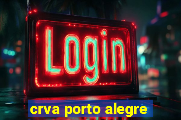 crva porto alegre