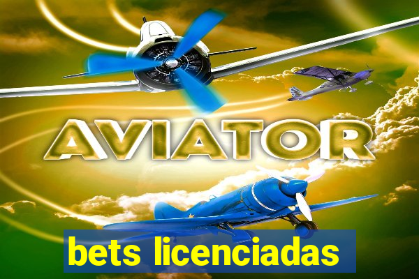 bets licenciadas